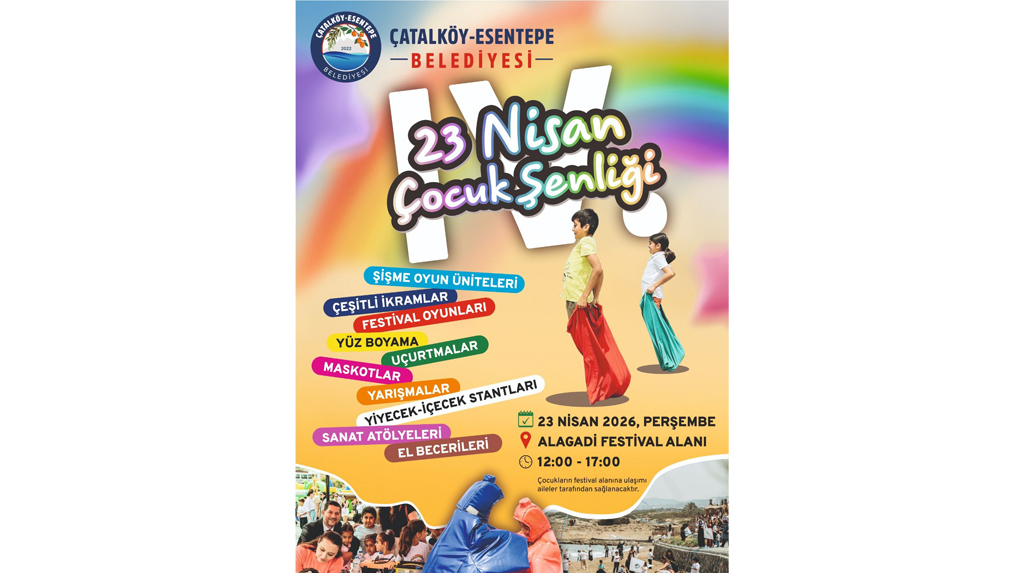 Çatalköy–Esentepe Belediyesi’nden 23 Nisan’a özel renkli şenlik